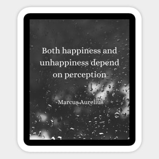 Marcus Aurelius: Happiness Depends on Perception Sticker